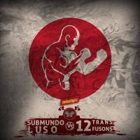 Submundo Luso vs 12transfusons, a new Hip-Hop Mix Tape