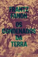 A pertinência de se ler Fanon, hoje - parte 1