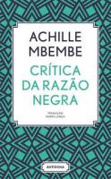 Os pequenos segredos da raça em "Crítica da Razão Negra", de Achile Mbembe 