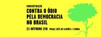 Chega de ódio, pela democracia no Brasil e no mundo