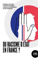 Documenter le racisme d’État en France