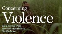 “Concerning Violence” e os desafios da obra e pensamento de Frantz Fanon