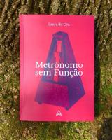 Resenha literária do livro "Metrónomo sem Função"