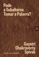 "Pode a subalterna tomar a palavra?" — Prefácio 