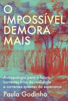 O impossível demora mais - PRÉ-PUBLICAÇÃO
